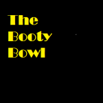 the booty bowl