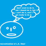 procrastination of lasteel