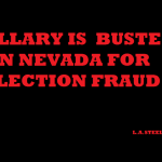 HILLARY IS BUSTED IN NEVADA