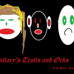 Hillary's Trolls and Orks