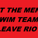 LET THE MEN'S SWIM TEAM LEAVE RIO