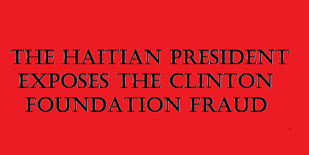 haitian-pres-exposes-clinton-fraud