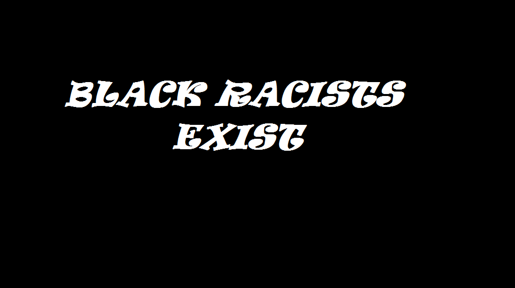 BLACK RACISTS EXIT 2016