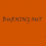 burning out 2019