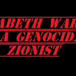 elizabeth warren is a genocidal zionist 2019