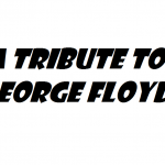 a tribute to george floyd 2020
