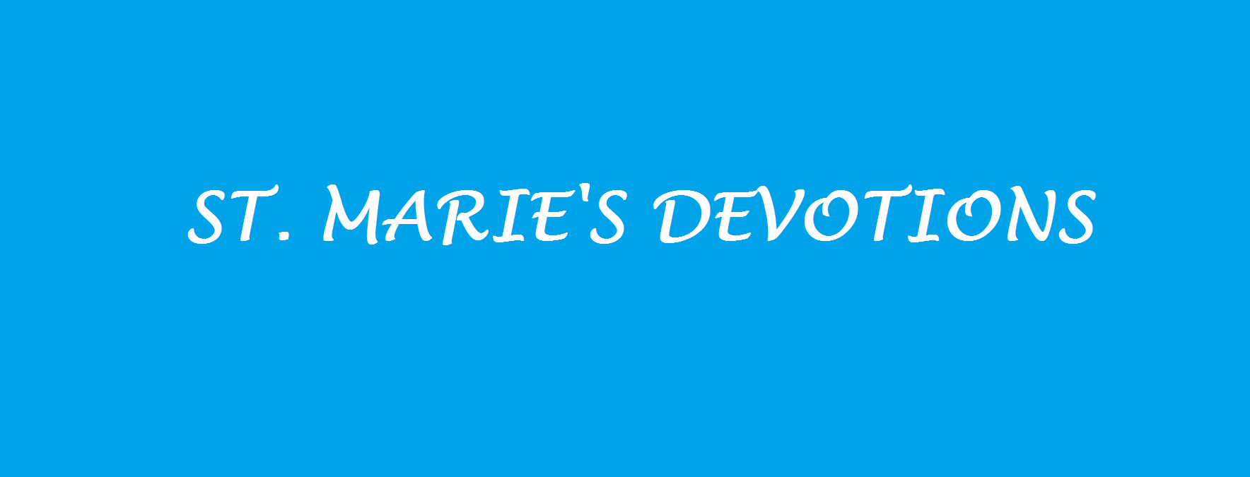 ST.MARIE'S DEVOTIONS